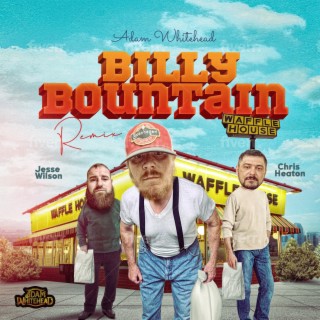 Billy Bountain ft. Chris Heaton & Jesse Wilson lyrics | Boomplay Music