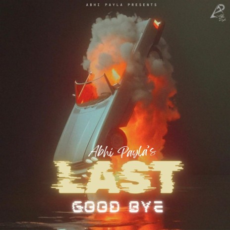 Last Good Bye ft. D Chandu | Boomplay Music
