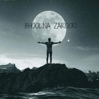 BHOOLNA ZAROORI