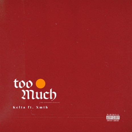 Too Much ft. xmth | Boomplay Music