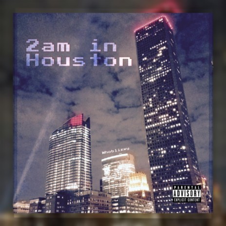 2am in Houston | Boomplay Music