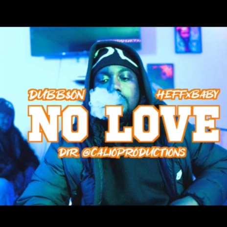 No Love ft. HeffxBaby | Boomplay Music