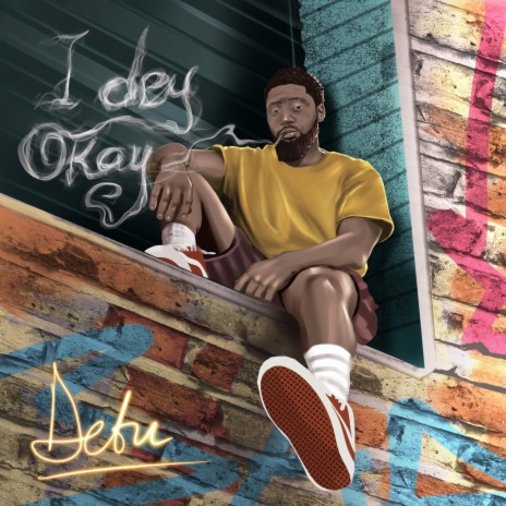 I Dey Okay | Boomplay Music