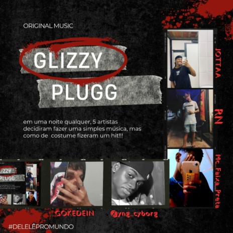 GLIZZY PLUGG ft. JOTTAA, gokedein & Mc_Faixa_Preta | Boomplay Music