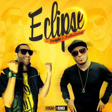 Eclipse (Remix) ft. Sem Meia Verdade | Boomplay Music