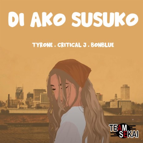 Di Ako Susuko | Boomplay Music