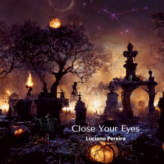 Close Your Eyes