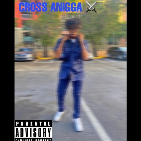 Cross Anigga