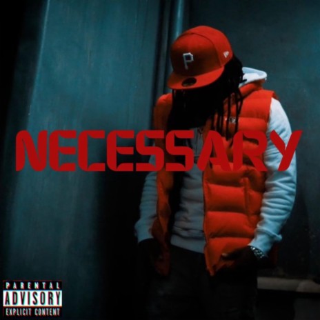 Necessary ft. 3k5 | Boomplay Music