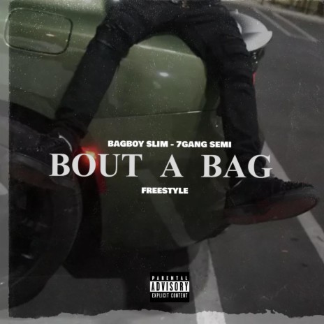 Bout A Bag Freestyle ft. 7Gang Semi | Boomplay Music