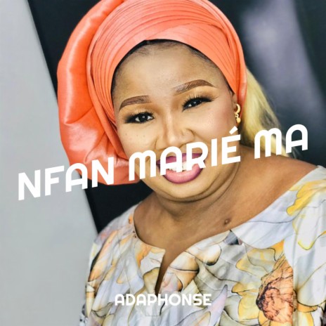 Nfan Marié Ma | Boomplay Music