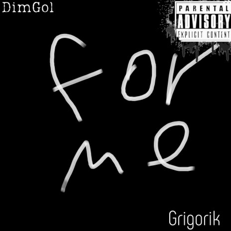For Me ft. Grigorik | Boomplay Music