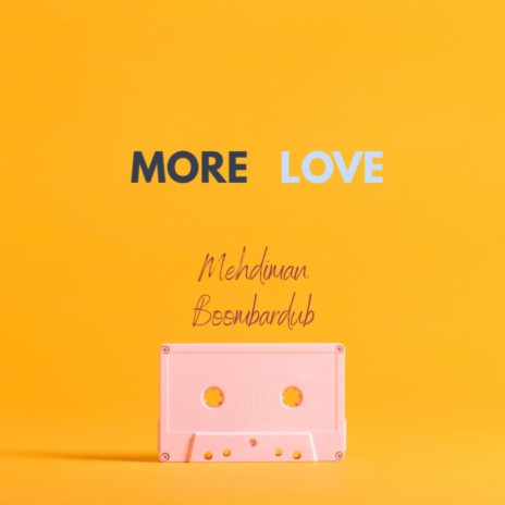 More Love | Boomplay Music