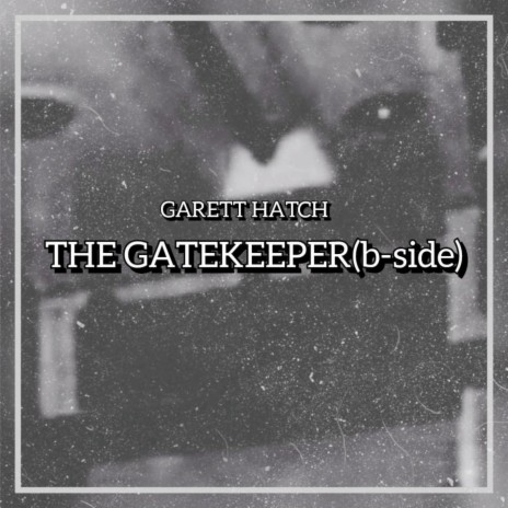 The Gatekeeper(b-side)