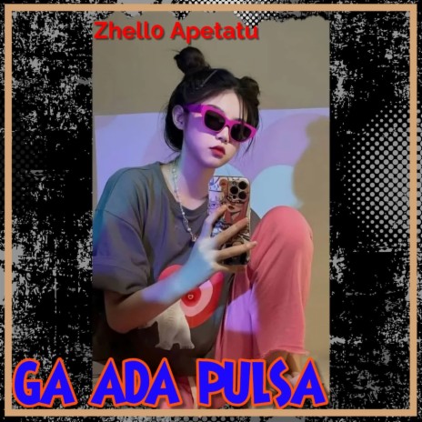 GA ADA PULSA (Remix) | Boomplay Music