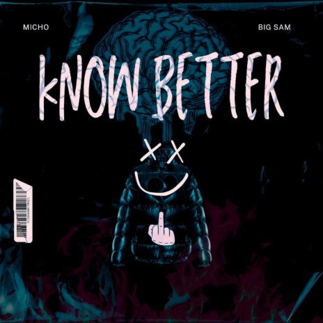 Know Better ft. Big sam | Boomplay Music