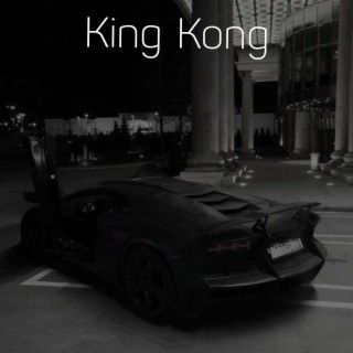 King Kong lyrics | Boomplay Music