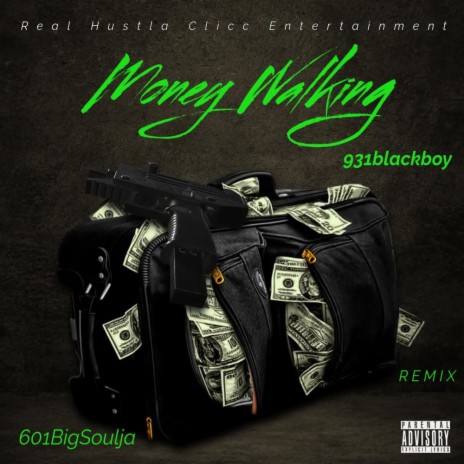 Money Walking (601BigSoulja Remix) ft. 601BigSoulja | Boomplay Music
