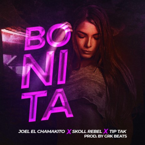 Bonita ft. Skoll rebel & tip tak | Boomplay Music