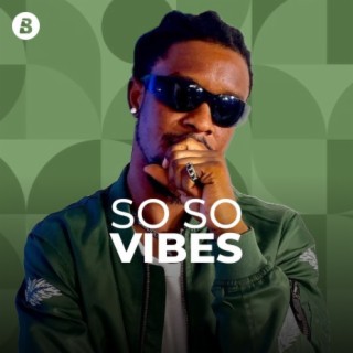 So So Vibes | Boomplay Music
