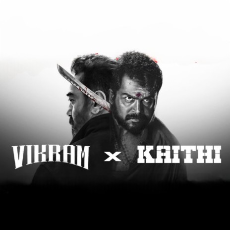 Vikram x Kaithi | Boomplay Music