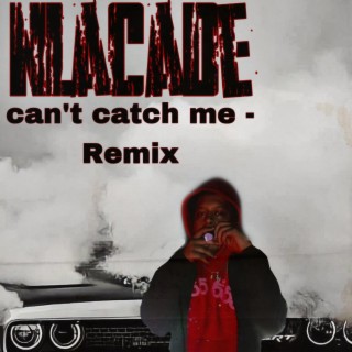 CantCatchMe (TsRemix)