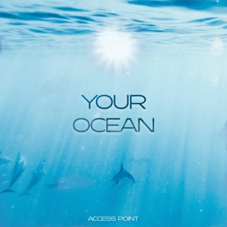 Your Ocean | Boomplay Music