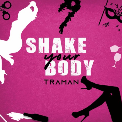 Shake Your Body | Boomplay Music