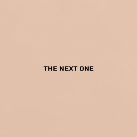 The Next One | Boomplay Music