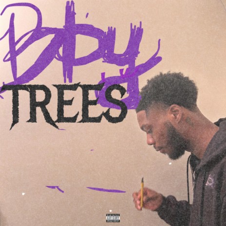 Bby Trees | Boomplay Music