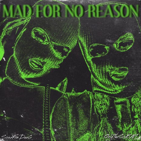 Mad For No Reason | Boomplay Music