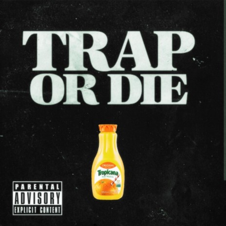Trap or Die | Boomplay Music