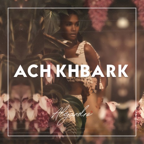 Ach Khbark | Boomplay Music