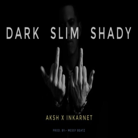 Dark Slim Shady ft. INKARNET | Boomplay Music