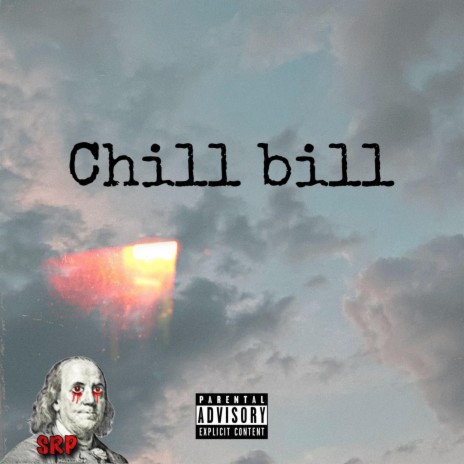 Chill bill