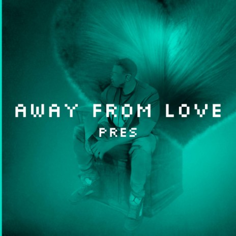 Away From Love | Boomplay Music
