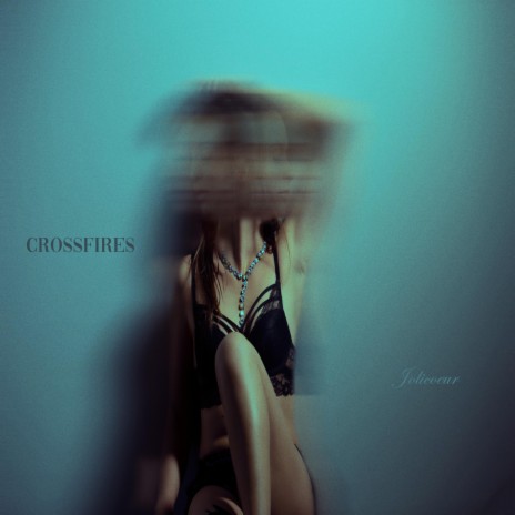 Crossfires | Boomplay Music