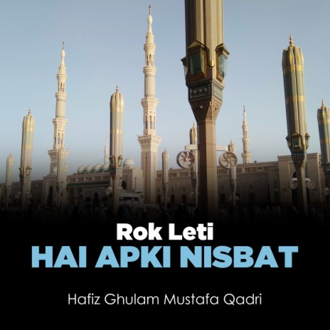 Rok Leti Hai Apki Nisbat | Boomplay Music