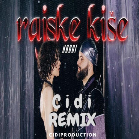 RAJSKE KISE (Remix)