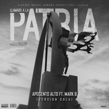 Llamado a la Patria ft. Mark B | Boomplay Music
