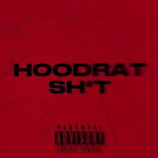 Hoodrat Shit