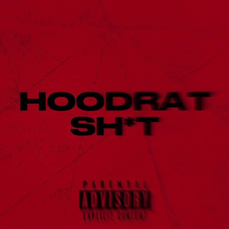 Hoodrat Shit | Boomplay Music