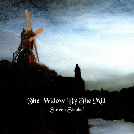 The Widow By The Mill