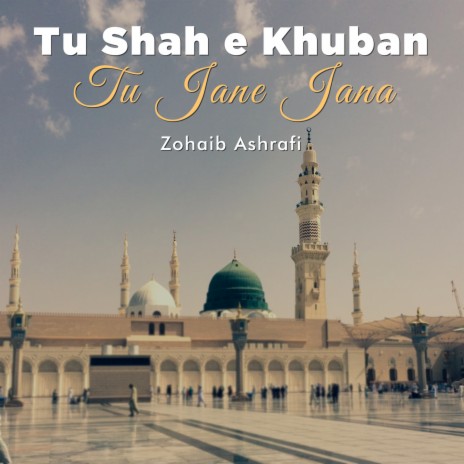 Tu Shah e Khuban Tu Jane Jana | Boomplay Music