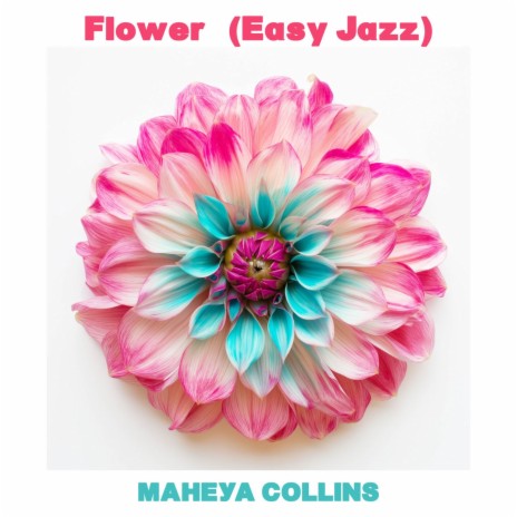 Flower (Easy Jazz) (Easy Jazz) | Boomplay Music