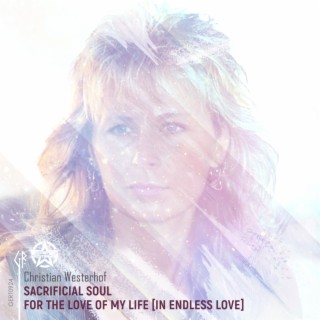 For The Love of My Life [In Endless Love] / Sacrificial Soul