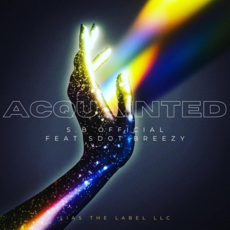Acquainted ft. Sdot Breezy | Boomplay Music