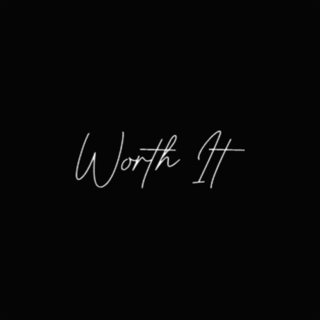 Worth It | Boomplay Music