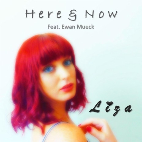 Here & Now (feat. Ewan Mueck) | Boomplay Music