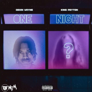One Night ft. King Peyton lyrics | Boomplay Music